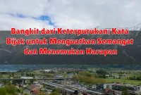 Bangkit dari Keterpurukan: Kata Bijak untuk Menguatkan Semangat dan Menemukan Harapan
