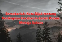 Bersabarlah: Kata Bijak tentang Pentingnya Kesabaran dalam Proses Menuju Sukses