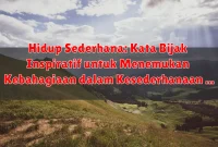 Hidup Sederhana: Kata Bijak Inspiratif untuk Menemukan Kebahagiaan dalam Kesederhanaan