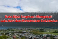 Kata Bijak Inspirasi: Mengobati Luka Hati dan Menemukan Kedamaian