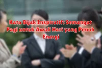 Kata Bijak Inspiratif: Semangat Pagi untuk Awali Hari yang Penuh Energi