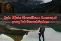 Kata Bijak: Memelihara Semangat yang Tak Pernah Padam