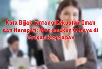 Kata Bijak tentang Kekuatan Iman dan Harapan: Menemukan Cahaya di Tengah Kegelapan