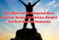 Kata Bijak untuk Menemani Hari yang Sulit: Temukan Kekuatan dalam Dirimu