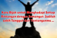 Kata Bijak untuk Menghadapi Setiap Rintangan dengan Semangat: Jadilah Lebih Tangguh dari Tantanganmu