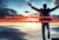 Kata-Kata Bijak Inspirasi untuk Menemukan Keseimbangan dalam Jiwa