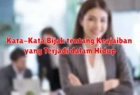 Kata-Kata Bijak tentang Keajaiban yang Terjadi dalam Hidup