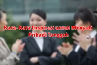 Kata-Kata Inspirasi untuk Menjadi Pribadi Tangguh