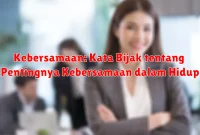 Kebersamaan: Kata Bijak tentang Pentingnya Kebersamaan dalam Hidup