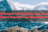 Menemukan Arti Kehidupan yang Penuh Makna: Kumpulan Kata Bijak Inspiratif