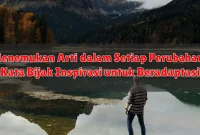 Menemukan Arti dalam Setiap Perubahan: Kata Bijak Inspirasi untuk Beradaptasi