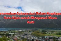 Menemukan Cahaya dari Dalam Kegelapan: Kata Bijak untuk Mengatasi Masa Sulit