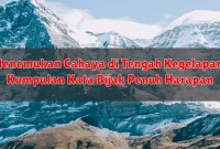 Menemukan Cahaya di Tengah Kegelapan: Kumpulan Kata Bijak Penuh Harapan