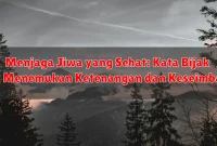 Menjaga Jiwa yang Sehat: Kata Bijak untuk Menemukan Ketenangan dan Keseimbangan