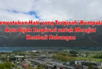Menyatukan Hati yang Terpisah: Kumpulan Kata Bijak Inspirasi untuk Merajut Kembali Hubungan