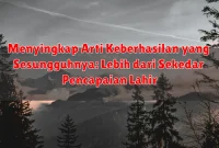 Menyingkap Arti Keberhasilan yang Sesungguhnya: Lebih dari Sekedar Pencapaian Lahir