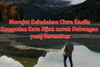 Merajut Keindahan Cinta Kasih: Kumpulan Kata Bijak untuk Hubungan yang Bermakna
