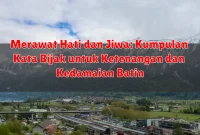 Merawat Hati dan Jiwa: Kumpulan Kata Bijak untuk Ketenangan dan Kedamaian Batin