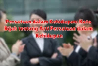 Persatuan dalam Kehidupan: Kata Bijak tentang Arti Persatuan dalam Kehidupan