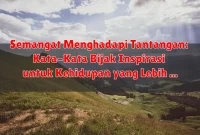 Semangat Menghadapi Tantangan: Kata-Kata Bijak Inspirasi untuk Kehidupan yang Lebih Tangguh