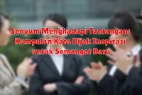 Senyum Menghadapi Tantangan: Kumpulan Kata Bijak Inspirasi untuk Semangat Baru