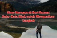 Sinar Harapan di Hari Suram: Kata-Kata Bijak untuk Menguatkan Langkah